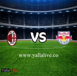 مشاهدة مباراة ريد بول سالزبورج وميلان بث مباشر اليوم 6-9-2022 يلا لايف بطولة دوري أبطال أوروبا
