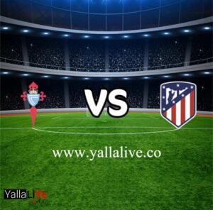 مشاهدة مباراة أتلتيكو مدريد و سيلتا فيجو بث مباشر اليوم 10-9-2022 يلا لايف الدوري الاسباني