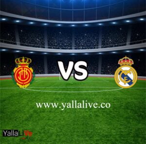 مشاهدة مباراة ريال مدريد و ريال مايوركا بث مباشر اليوم 11-9-2022 يلا لايف الدوري الاسباني  