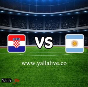 معلومات مباراة كرواتيا والأرجنتين بث مباشر اليوم 13/12/2022 يلا لايف بطولة كأس العالم