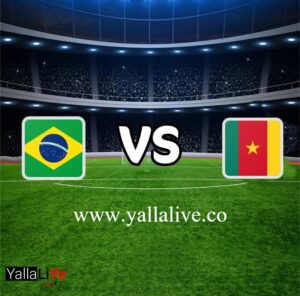 معلومات مباراة الكاميرون والبرازيل بث مباشر اليوم 2/12/2022 يلا لايف بطولة كأس العالم