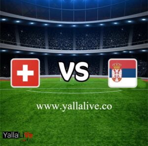 معلومات مباراة صربيا وسويسرا بث مباشر اليوم 2/12/2022 يلا لايف بطولة كأس العالم
