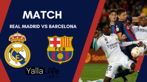 يلا لايف مباراة ريال مدريد و برشلونة بث مباشر السبت 28 اكتوبر 2023